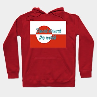 Travel Around the World - Greenland Hoodie